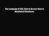 [PDF Download] The Language of SQL: How to Access Data in Relational Databases [Download] Online