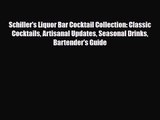 PDF Download Schiller's Liquor Bar Cocktail Collection: Classic Cocktails Artisanal Updates