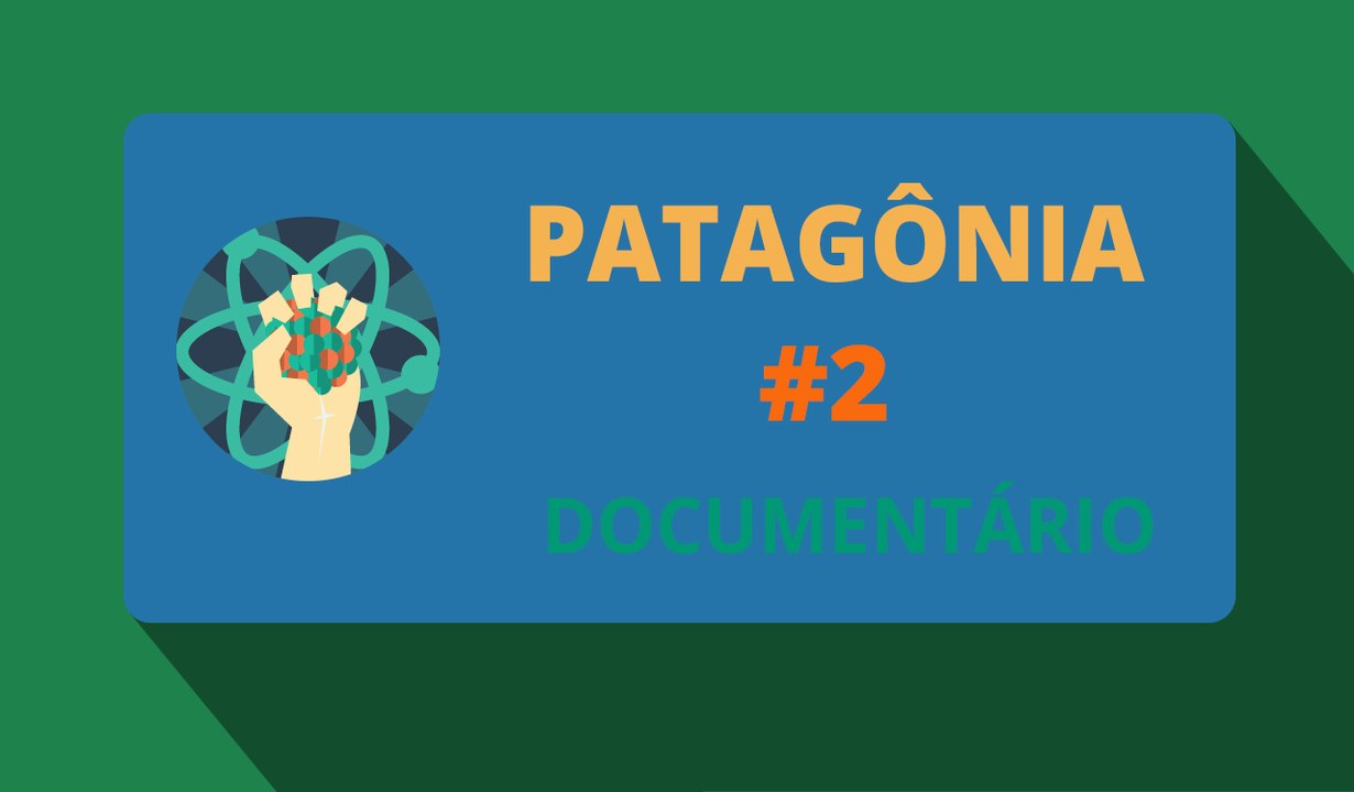 Patagônia #2/3 (Documentário)