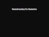 PDF Download Homebrewing For Dummies Read Online