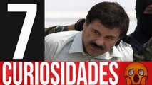 Las 7 curiosidades más importantes del Chapo Guzmán