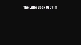 The Little Book Of Calm [Read] Full Ebook