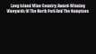 PDF Download Long Island Wine Country: Award-Winning Vineyards Of The North Fork And The Hamptons