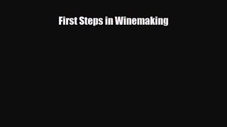 PDF Download First Steps in Winemaking Download Online
