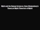 [PDF Download] Myth and the Human Sciences: Hans Blumenberg's Theory of Myth (Theorists of