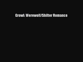 PDF Download Growl: Werewolf/Shifter Romance Download Online