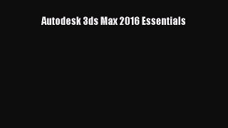 [PDF Download] Autodesk 3ds Max 2016 Essentials [Read] Online