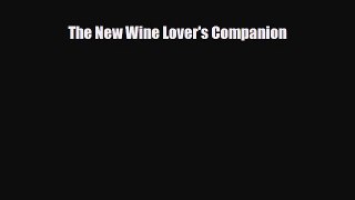PDF Download The New Wine Lover's Companion Download Full Ebook