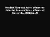 PDF Download Premiere: A Romance Writers of America® Collection (Romance Writers of America®
