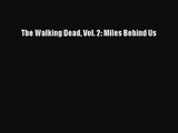 [PDF Download] The Walking Dead Vol. 2: Miles Behind Us [Download] Full Ebook