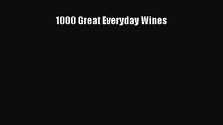PDF Download 1000 Great Everyday Wines PDF Full Ebook