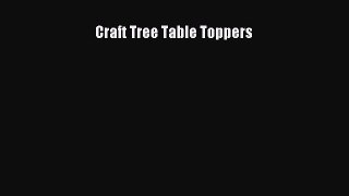 PDF Download Craft Tree Table Toppers PDF Full Ebook