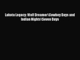 PDF Download Lakota Legacy: Wolf Dreamer\Cowboy Days and Indian Nights\Seven Days Download