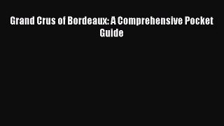 PDF Download Grand Crus of Bordeaux: A Comprehensive Pocket Guide Download Full Ebook