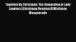 PDF Download Together by Christmas: The Unmasking of Lady Loveless\Christmas Reunion\A Mistletoe