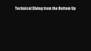 Technical Diving from the Bottom Up [PDF] Online