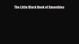 PDF Download The Little Black Book of Smoothies Download Online