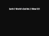 [PDF Download] Earth 2 World's End Vol. 2 (New 52) [PDF] Full Ebook