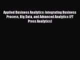 [PDF Download] Applied Business Analytics: Integrating Business Process Big Data and Advanced