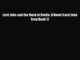 [PDF Download] Lord John and the Hand of Devils: A Novel (Lord John Grey Book 1) [Download]