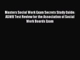 [PDF Download] Masters Social Work Exam Secrets Study Guide: ASWB Test Review for the Association
