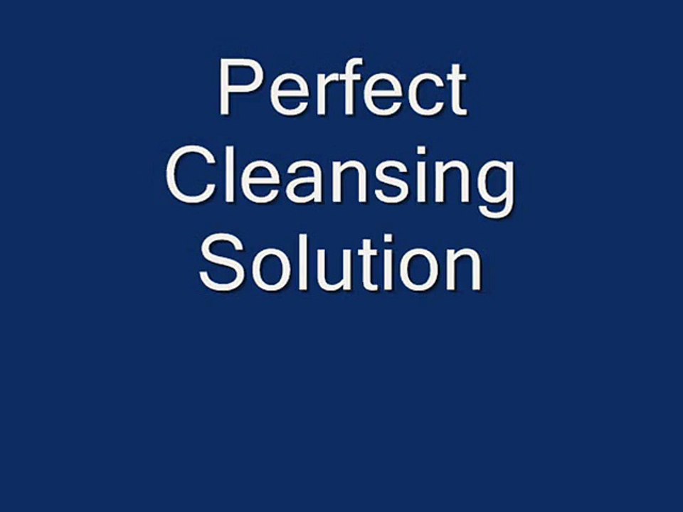 Perfect Cleansing Solution