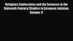 [PDF Download] Religious Confessions and the Sciences in the Sixteenth Century (Studies in