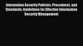 [PDF Download] Information Security Policies Procedures and Standards: Guidelines for Effective