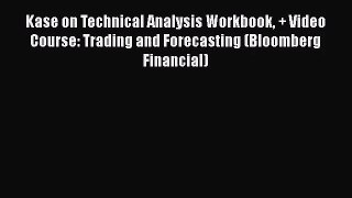 [PDF Download] Kase on Technical Analysis Workbook + Video Course: Trading and Forecasting