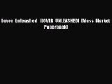 [PDF Download] Lover Unleashed   [LOVER UNLEASHED] [Mass Market Paperback] [Download] Online