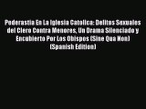 Download Pederastia En La Iglesia Catolica: Delitos Sexuales del Clero Contra Menores Un Drama