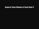 [PDF Download] Rogue in Texas (Rogues in Texas Book 1) [Download] Online