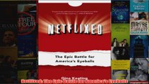 Download PDF  Netflixed The Epic Battle for Americas Eyeballs FULL FREE