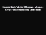 [PDF Download] Dungeon Master's Guide II (Dungeons & Dragons d20 3.5 Fantasy Roleplaying Supplement)