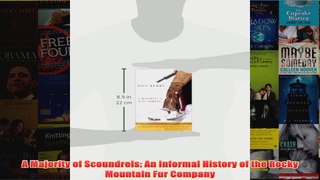 Download PDF  A Majority of Scoundrels An Informal History of the Rocky Mountain Fur Company FULL FREE