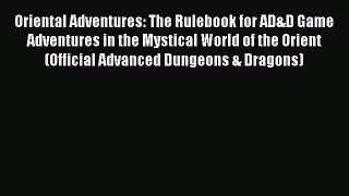 [PDF Download] Oriental Adventures: The Rulebook for AD&D Game Adventures in the Mystical World