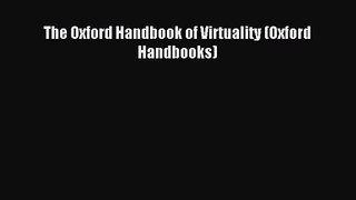 [PDF Download] The Oxford Handbook of Virtuality (Oxford Handbooks) [Read] Online