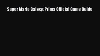 [PDF Download] Super Mario Galaxy: Prima Official Game Guide [Download] Online