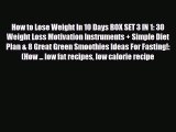 PDF Download How to Lose Weight In 10 Days BOX SET 3 IN 1: 30 Weight Loss Motivation Instruments