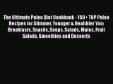 PDF Download The Ultimate Paleo Diet Cookbook - 150  TOP Paleo Recipes for Slimmer Younger