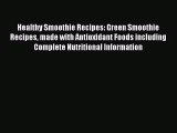PDF Download Healthy Smoothie Recipes: Green Smoothie Recipes made with Antioxidant Foods including