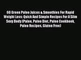 PDF Download 60 Green Paleo Juices & Smoothies For Rapid Weight Loss: Quick And Simple Recipes