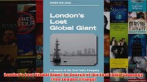 Download PDF  Londons Lost Global Giant In Search of the East India Company The London Trilogy FULL FREE