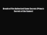 [PDF Download] Breath of Fire Authorized Game Secrets (Prima's Secrets of the Games) [PDF]