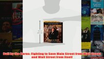 Download PDF  Bull by the Horns Fighting to Save Main Street from Wall Street and Wall Street from FULL FREE