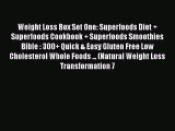 PDF Download Weight Loss Box Set One: Superfoods Diet   Superfoods Cookbook   Superfoods Smoothies