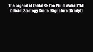 [PDF Download] The Legend of Zelda(R): The Wind Waker(TM) Official Strategy Guide (Signature