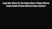 [PDF Download] Lego Star Wars III: The Clone Wars: Prima Official Game Guide (Prima Official