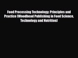 PDF Download Food Processing Technology: Principles and Practice (Woodhead Publishing in Food