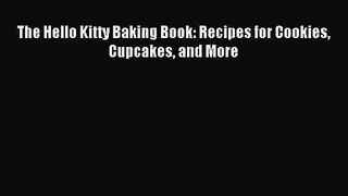 [PDF Download] The Hello Kitty Baking Book: Recipes for Cookies Cupcakes and More [Download]